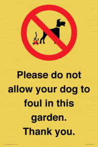 Please do not allow your dog to foul in this garden. Thank you.